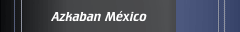 Azkaban M&eacute;xico
